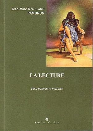 Seller image for LA LECTURE - Fable Thtrale en trois actes for sale by Jean-Louis Boglio Maritime Books