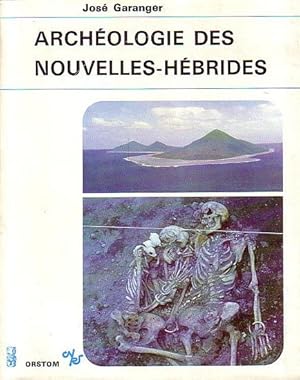 Seller image for ARCHEOLOGIE DES NOUVELLES-HEBRIDES. Contribution  la connaissance des les du Centre for sale by Jean-Louis Boglio Maritime Books