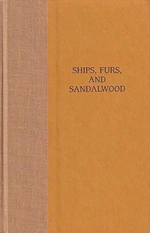 Seller image for SHIPS, FURS, AND SANDALWOOD: A Yankee Trader in Hawai'i, 1823-1825 for sale by Jean-Louis Boglio Maritime Books