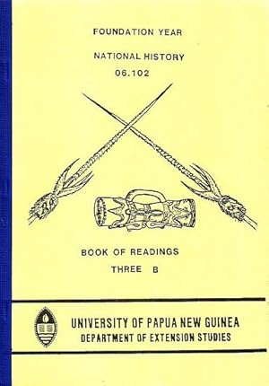 Imagen del vendedor de PAPUA NEW GUINEA, NATIONAL HISTORY - Book of Readings THREE B: Foundation Year 06.102 a la venta por Jean-Louis Boglio Maritime Books