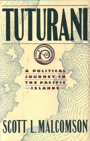 Seller image for TUTURANI, A Political Journey in the Pacific Islands for sale by Jean-Louis Boglio Maritime Books