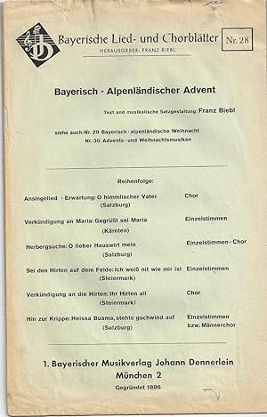 Bayerische Lied- und Chorblätter. Hefte 28 (Bayerisch-Alpenländischer Advent), 29 (Bayerisch-Alpe...