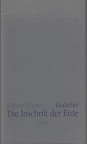 Bild des Verkufers fr Die Inschrift der Erde. Gedichte (= Erato-Druck). Vom Autor signiertes Exemplar zum Verkauf von Graphem. Kunst- und Buchantiquariat