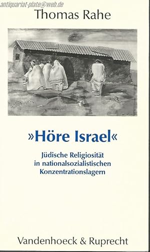 "Höre Israel". Jüdische Religiosität in nationalsozialistischen Konzentrationslagern. Sammlung Va...