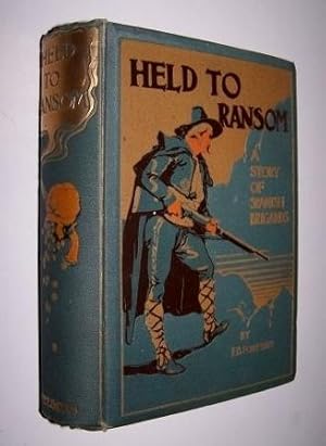 HELD TO RANSOM A Story of Spanish Brigands