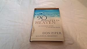 Seller image for 90 Minutes in Heaven; an Inspiring Story of Life Beyond Death for sale by Corliss Books