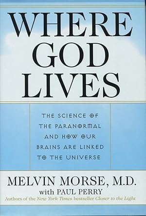 Immagine del venditore per Where God Lives: The Science of the Paranormal and How Our Brains Are Linked to the Universe venduto da Kenneth A. Himber