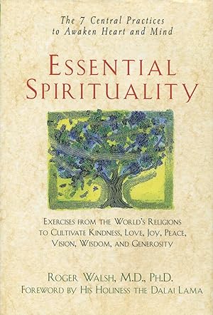 Immagine del venditore per Essential Spirituality: The 7 Central Practices to Awaken Heart and Mind venduto da Kenneth A. Himber