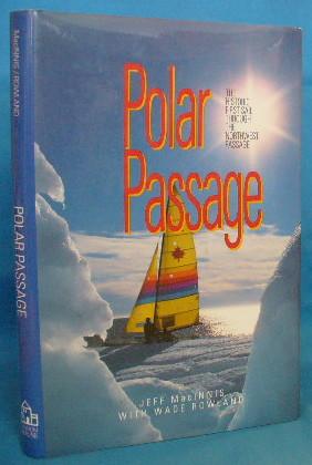 Imagen del vendedor de Polar Passage : The Historic First Sail Through the Northwest Passage a la venta por Alhambra Books