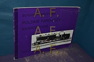 Seller image for Polskie Parowozy Eksportowe, Rysunki i szkice kreslil Edward Pokropinski for sale by Antiquarische Fundgrube e.U.