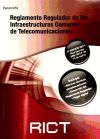 Reglamento regulador de las Infraestructuras Comunes de Telecomunicaciones. RICT 2011.