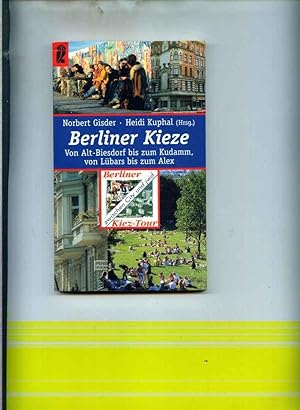 Bild des Verkufers fr Berliner Kieze. Von Alt-Biesdorf bis zum Kudamm, von Lbars bis Alex zum Verkauf von Klaus Kreitling