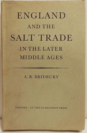 Imagen del vendedor de England and the salt trade in the later middle ages. a la venta por Rometti Vincent