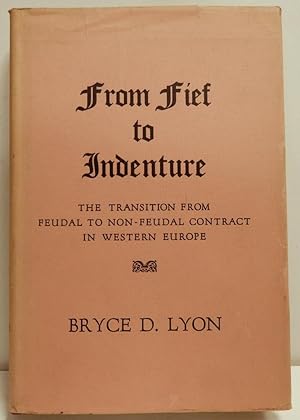 From fief to indventure. The Transition from feudal to non-feudal contract in western Europe.