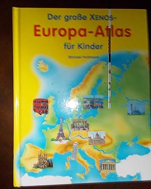 Bild des Verkufers fr Der groe Xenos-Europa-Atlas fr Kinder zum Verkauf von Buchstube Tiffany