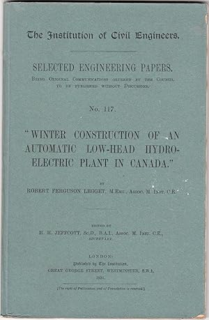 Bild des Verkufers fr Winter Construction of an Automatic Low-Head Hydro-Electric Plant in Canada | Institution of Civil Engineers | Selected Engineering Papers no 117 (1931) | ( Ragged Chutes, Ontario) zum Verkauf von *bibliosophy*