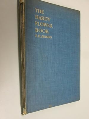 Seller image for THE HARDY FLOWER BOOK. for sale by Goldstone Rare Books