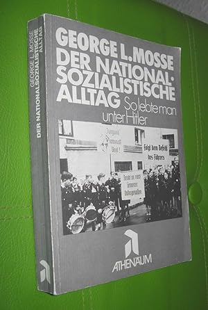 Bild des Verkufers fr Der Nationalsozialistische Alltag - So lebte man unter Hitler zum Verkauf von Dipl.-Inform. Gerd Suelmann