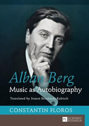 Bild des Verkufers fr Alban Berg : Music As Autobiography zum Verkauf von GreatBookPrices
