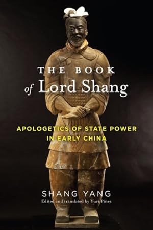 Bild des Verkufers fr Book of Lord Shang : Apologetics of State Power in Early China zum Verkauf von GreatBookPrices