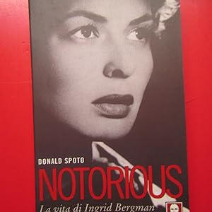 Seller image for Notorious La vita di Ingrid Bergman for sale by Antonio Pennasilico