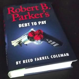 Bild des Verkufers fr Robert B. Parker's Debt to Pay zum Verkauf von Denton Island Books