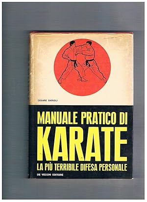 Imagen del vendedor de Manuale pratico di Karate. La pi terribile difesa personale. a la venta por Libreria Gull