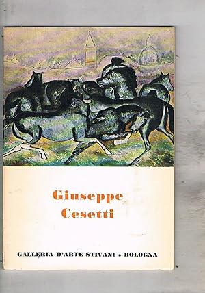 Seller image for Giuseppe Cesetti. Catalogo della mostra alla galleria d'rte Stivani di Bologna fatta nel 1970. for sale by Libreria Gull