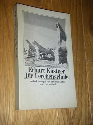 Die Lerchenschule. Aufzeichnungen von der Insel Delos