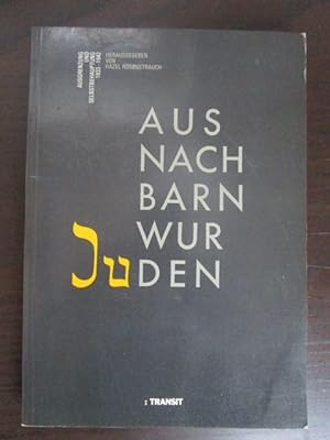 Bild des Verkufers fr Aus Nachbarn wurden Juden. Ausgrenzung und Selbstbehauptung 1933 - 1942. zum Verkauf von Antiquariat Maralt