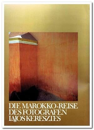 Die Marokko-Reise des Fotografen Lajos Kereszies und des Malers Otto Koller (signiertes Exemplar ...