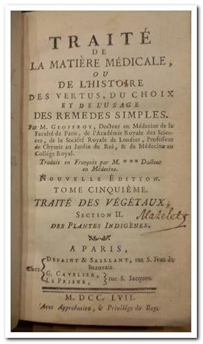 TRAITE DE LA MATIERE MEDICALE OU DE L'HISTOIRE DES VERTUS, DU CHOIX ET DE L'USAGE DES REMEDES SIM...