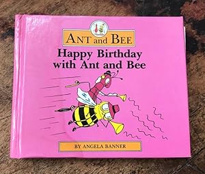 Seller image for Happy Birthday with Ant and Bee for sale by Ripping Yarns