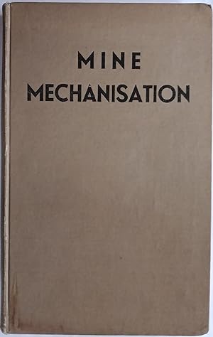 Mine Mechanisation - A Survey of American Mining Practice