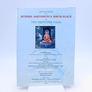 Antiquities of Buddha Sakyamuni's birth-place in the Nepalese Tarai (First Edition)