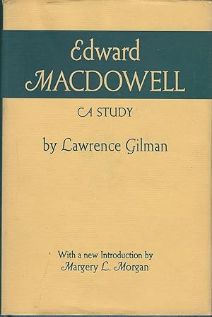 Immagine del venditore per Edward MacDowell: A Study venduto da Dorley House Books, Inc.