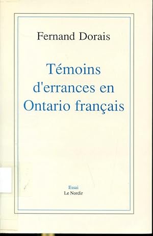 Imagen del vendedor de Tmoins d'errances en Ontario franais a la venta por Librairie Le Nord