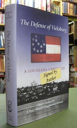 Seller image for The Defense of Vicksburg - A Louisiana Chronicle (Signed copy) for sale by Edinburgh Books