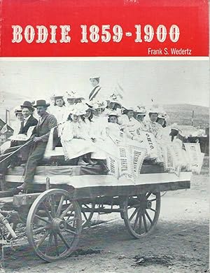 Image du vendeur pour Bodie 1859-1900 mis en vente par San Francisco Book Company