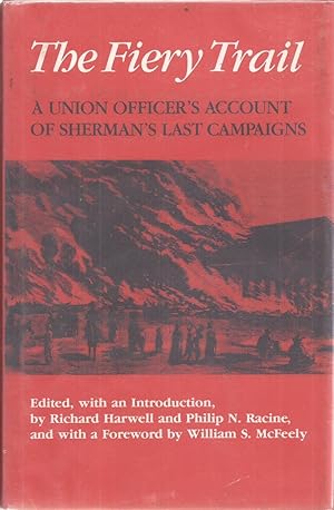 Image du vendeur pour The Fiery Trail: A Union Officer's Account of Sherman's Last Campaigns mis en vente par Auldfarran Books, IOBA