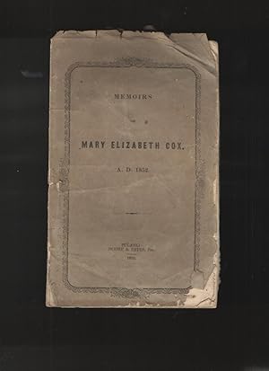 Image du vendeur pour Memoirs of Mary Elizabeth Cox A. D. 1852 mis en vente par Elder's Bookstore