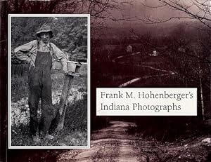 Seller image for Frank M. Hohenberger's Indiana Photographs for sale by LEFT COAST BOOKS