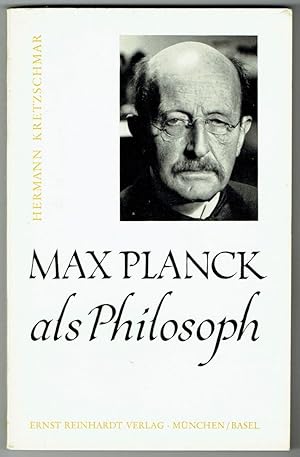 Max Planck als Philosoph.