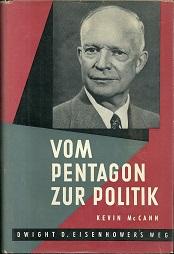 Bild des Verkufers fr Vom Pentagon zur Politik. Dwight D. Eisenhowers Weg. zum Verkauf von Antiquariat Axel Kurta