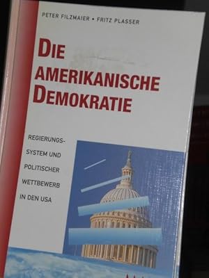 Bild des Verkufers fr Die Amerikanische Demokratie, Regierungssystem und politischer Wettbewerb in den USA zum Verkauf von Verlag Robert Richter