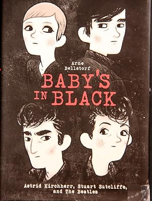 Seller image for Baby's in Black: Astrid Kirchherr, Stuart Sutcliffe, and The Beatles for sale by Mad Hatter Bookstore