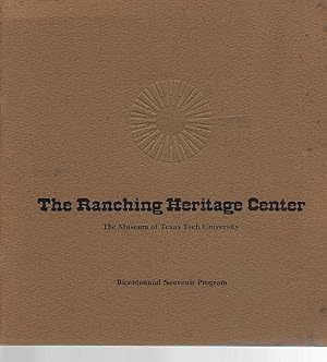 Image du vendeur pour The Ranching Heritage Center ( The Museum Of Texas Tech University ) mis en vente par Thomas Savage, Bookseller