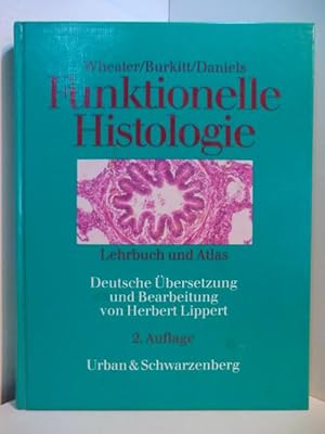 Immagine del venditore per Funktionelle Histologie. Lehrbuch und Atlas venduto da Antiquariat Weber