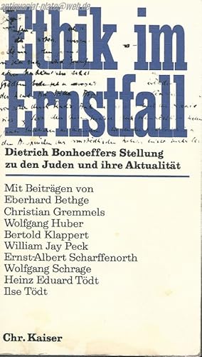 Ethik im Ernstfall. Dietrich Bonhoeffers Stellung zu den Juden und ihre Aktualität. hrsg. von Wol...