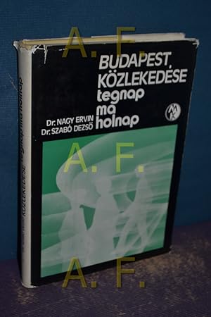 Seller image for Budapest kzlekedese tegnap, ma, holnap for sale by Antiquarische Fundgrube e.U.